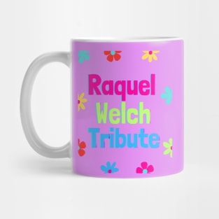 raquel welch tribute design Mug